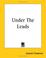 Cover of: Under The Leads