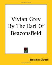 Cover of: Vivian Grey By The Earl Of Beaconsfield by Benjamin Disraeli