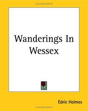 Cover of: Wanderings In Wessex by Edric Holmes