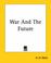 Cover of: War And The Future