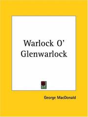 Cover of: Warlock O' Glenwarlock by George MacDonald