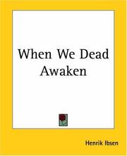 Cover of: When We Dead Awaken by Henrik Ibsen