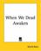 Cover of: When We Dead Awaken