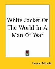 Cover of: White Jacket Or The World In A Man Of War by Herman Melville