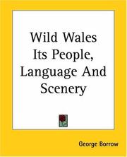 Cover of: Wild Wales Its People, Language And Scenery