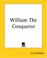 Cover of: William The Conqueror