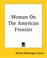 Cover of: Woman On The American Frontier