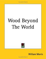 Cover of: The Wood Beyond The World by William Morris