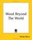 Cover of: The Wood Beyond The World