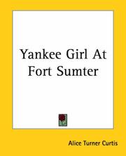 A Yankee Girl at Fort Sumter by Alice Turner Curtis