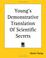 Cover of: Young's Demonstrative Translation Of Scientific Secrets