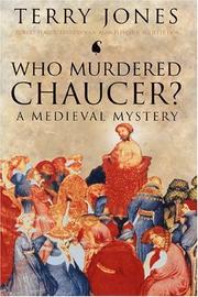 Cover of: Who Murdered Chaucer? A Medieval Mystery by Terry Jones, Robert Yeager, Alan Fletcher, Juliette Dor, Terry Dolan
