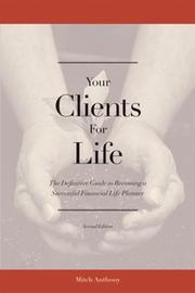 Cover of: Your clients for life by Mitch Anthony