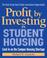 Cover of: Profit by investing in student housing