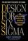 Cover of: Design for Six Sigma