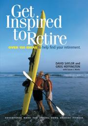 Cover of: Get inspired to retire: over 150 ideas to help find your retirement