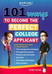 Cover of: 101 Ways to Become the Perfect College Applicant: Second Edition