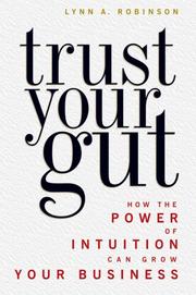 Cover of: Trust Your Gut | Lynn A. Robinson