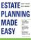 Cover of: Estate Planning Made Easy, Third Edition