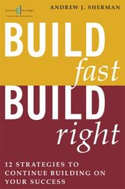 Cover of: Build Fast Build Right: 12 Strategies to Continue Building on Your Success