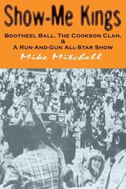 Cover of: Show-Me Kings: Bootheel Ball, The Cookson Clan, & A Run-And-Gun All-Star Show