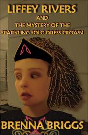 Cover of: Liffey Rivers and the Mystery of the Sparkling Solo Dress Crown
