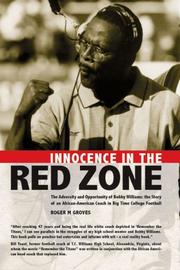 Cover of: Innocence in the Red Zone: The Adversity and Opportunity of Bobby Williams: the Story of an African-American Coach in Big Time College Football