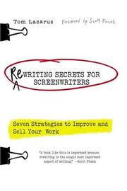 Cover of: Rewriting secrets for screenwriters: seven strategies to improve and sell your work