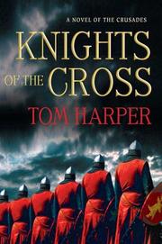 Cover of: Knights of the Cross by Tom Harper