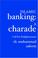 Cover of: Islamic Banking: A Charade