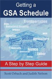 Cover of: Getting A GSA Schedule by Scott A. Orbach & Judith Nelson