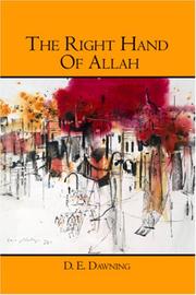 Cover of: The Right Hand Of Allah by D. E. Dawning