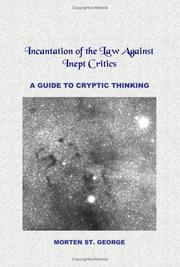 Cover of: Incantation of the Law Against Inept Critics by Morten St. George