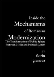 Cover of: Inside the &#65325;echanisms of Romanian Modernization by Florin Grancea