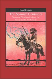 Cover of: The Spanish Centuries: Texas and New Mexico from the Sabine to the Rio Grande