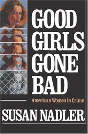 Cover of: Good Girls Gone Bad by Susan Nadler, Susan Nadler