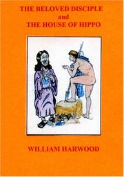 Cover of: The Beloved Disciple and The House of Hippo