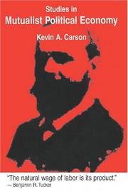 Cover of: Studies in Mutualist Political Economy by Kevin A. Carson