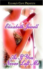 Cover of: As If You Never Left Me by Elizabeth Jewell