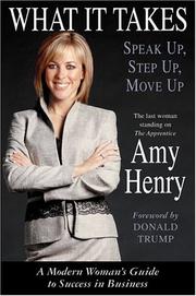 Cover of: What It Takes: Speak Up, Step Up, Move Up | Amy Henry