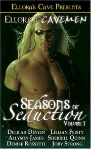 Cover of: Seasons of Seduction Volume 1 (Ellora's Cavemen) by Delilah Devlin, Allyson James, Denise Rossetti, Jory Strong, Lillian Feisty, Sherrill Quinn