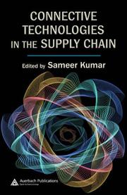 Cover of: Connective Technologies in the Supply Chain (Supply Chain Integration: Modeling, Optimization and Applications)