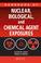 Cover of: Handbook of Nuclear, Biological, and Chemical Agent Exposures (Handbook of Nuclear, Biological, & Chemical Agent Exposures)