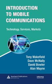 Cover of: Introduction to Mobile Communications by Tony Wakefield, Dave McNally, David Bowler, Alan Mayne