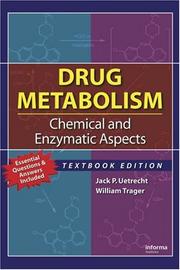 Cover of: Drug Metabolism: Chemical and Enzymatic Aspects | Jack P. Uetrecht