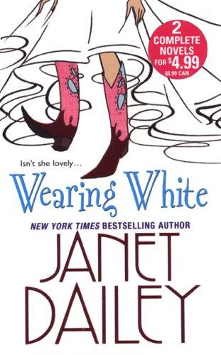 Wearing White by Janet Dailey