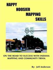 Cover of: Happy Hoosier Mapping Skills: On the Road to Success with Indiana Mapping and Community Trivia