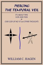 Cover of: Piercing the Temporal Veil: It's About Time God and Man & Our God of No is and Other Thoughts