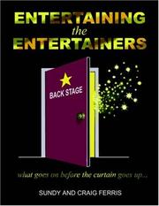 Cover of: Entertaining the Entertainers: What Goes On Before the Curtain Goes Up