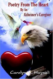 Cover of: Poetry From The Heart By An Alzheimer's Caregiver by Carolyn A. Haynali